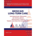 Medicaid Long-Term Care: Information Obtained by States about Applicant's Assets Varies and May Be Insufficient - Paperback