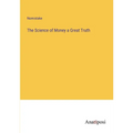The Science of Money a Great Truth - Paperback