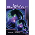 The Art of Dementia Care - Paperback