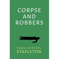 Corpse and Robbers - Paperback