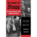 The House of Krupp: The Steel Dynasty That Armed the Nazis - Paperback