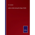 Letters written during the Siege of Delhi - Paperback