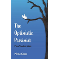 The Optimistic Pessimist: More Timeless Ideas - Paperback