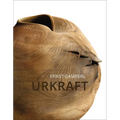 Ernst Gamperl: Urkraft - Hardcover
