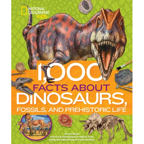 1,000 Facts about Dinosaurs, Fossils, and Prehistoric Life - Hardcover