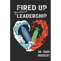 Fired Up Student Leadership: Your Guide to Empower Student Leaders - Paperback