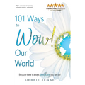 101 Ways to Wow! Our World - Hardcover