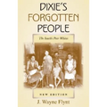 Dixie's Forgotten People: The South's Poor Whites - Paperback