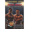 Gentleman Jack and Rough Rufus: The Rise of Black American Wrestling - Paperback