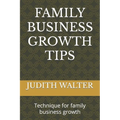 Family Business Growth Tips: Technique for family business growth - Paperback