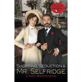 Shopping, Seduction & Mr. Selfridge - Paperback