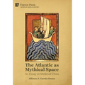 The Atlantic as Mythical Space: An Essay on Medieval Ethea - Hardcover