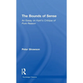 The Bounds of Sense: An Essay on Kant's Critique of Pure Reason - Hardcover