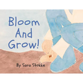 Bloom And Grow! - Paperback