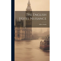 The English Hotel Nuisance - Hardcover