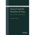Husserl and the Promise of Time: Subjectivity in Transcendental Phenomenology - Paperback