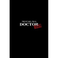 Trust Me I'm a Doctor: Ed.D. Graduation New Doctors Gift - Paperback