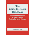 The Going In-House Handbook: A Concise Guide to Making Big Career Changes - Paperback