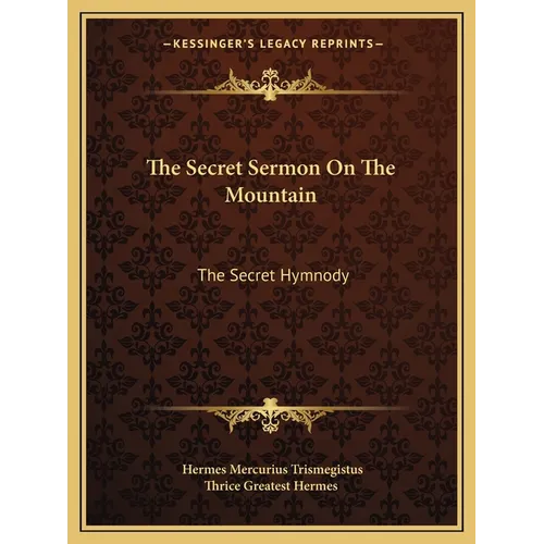 The Secret Sermon On The Mountain: The Secret Hymnody - Paperback