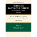 A Select Library of the Nicene and Post-Nicene Fathers of the Christian Church, First Series, Volume 4 - Hardcover