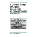 A General Model of Legged Locomotion on Natural Terrain - Hardcover