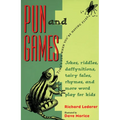 Pun and Games: Jokes, Riddles, Daffynitions, Tairy Fales, Rhymes, and More Word Play for Kids - Paperback