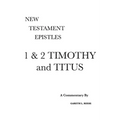 1 & 2 Timothy and Titus: A Critical & Exegetical Commentary - Hardcover