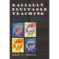 Racially Equitable Teaching: Beyond the Whiteness of Professional Development for Early Childhood Educators - Paperback