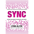 Sync: Transform Every Connection Into An Awe Inspiring Experience - Captivate Your Audience's Attention With 4 EASY Secrets - Hardcover