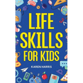 Life Skills for Kids - Paperback