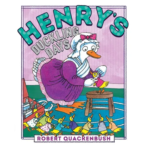 Henry's Duckling Days - Hardcover