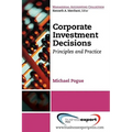 Corporate Investment Decisions: Principles and Practice - Paperback
