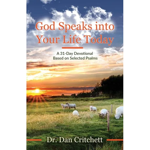 God Speaks into Your Life Today: A 31-Day Devotional Based on Selected Psalms - Paperback