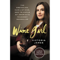 Wine Girl: The Trials and Triumphs of America's Youngest Sommelier - Paperback