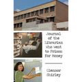 Journal of the Librarian Who Went to Prison for Money - Paperback