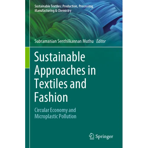 Sustainable Approaches in Textiles and Fashion: Circular Economy and Microplastic Pollution - Paperback