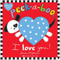 Peek-A-Boo, I Love You! - Board Book
