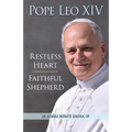 Pope Leo XIV: Restless Heart, Faithful Shepherd - Paperback
