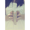 Don't Peek: The Diaries of a Teenage Girl - Paperback