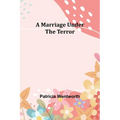 A Marriage Under the Terror - Paperback