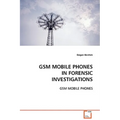 GSM Mobile Phones in Forensic Investigations - Paperback