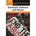 Domestic Violence and Abuse: A Reference Handbook - Paperback