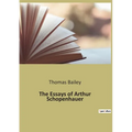 The Essays of Arthur Schopenhauer - Paperback