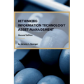 Rethinking Information Technology Asset Management - Paperback