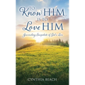 To Know Him Is To Love Him: Journaling Snapshots of God's Love - Paperback