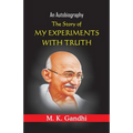 The Story of My Experiments with truth - Paperback