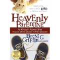 Heavenly Parenting: A 40-Day Adventure to Learn Divine Delight in Your Children - Paperback