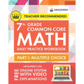 7th Grade Common Core Math: Daily Practice Workbook - Part I: Multiple Choice 1000+ Practice Questions and Video Explanations Argo Brothers (Common Co - Paperback
