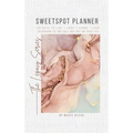 Sweetspot Planner: 90 Days to Live, Love, Learn, Lead according to the call God has on your life - Hardcover
