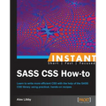 Instant SASS CSS How-to - Paperback